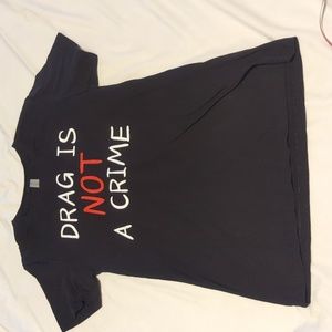 Women's Drag is Not a Crime Tshirt.Large